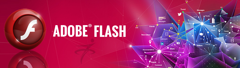 Adobe Flash – A Convenient Way to Get Powerful, Consistent and Vibrant Solutions